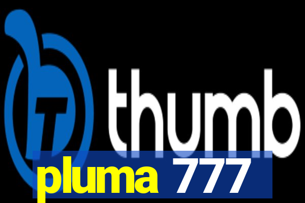 pluma 777